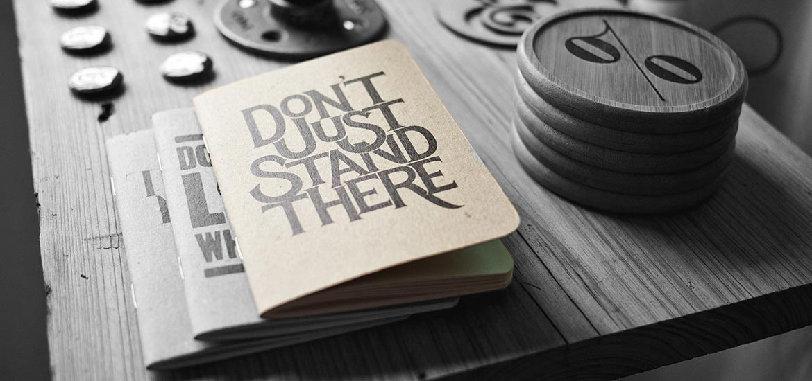 Don't just stand there